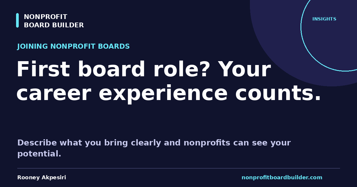 First board role? Your career experience counts. | Nonprofit Board Builder